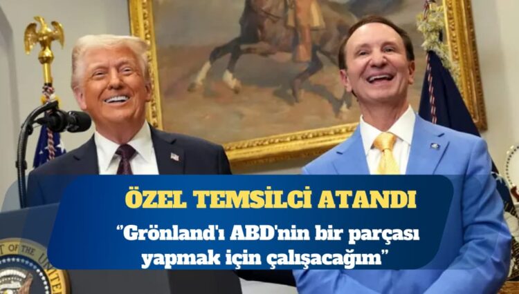 Trump’ın yeni özel temsilcisi: Grönland’ı ABD’nin bir parçası yapmak için çalışacağım
