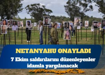 Netanyahu, 7 Ekim saldırılarını düzenleyenlerin idamla yargılanmasını onayladı