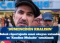 Sokak röportajında mani okuyan vatandaş ve “Kendine Muhabir” tutuklandı