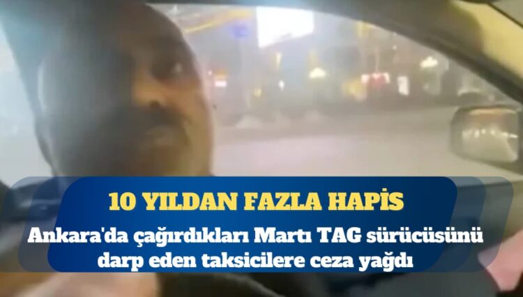 Martı TAG sürücüsünü döven üç taksi şoförüne hapis cezası