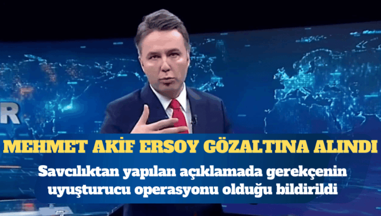 Habertürk Genel Yayın Yönetmeni Mehmet Akif Ersoy gözaltına alındı