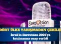 İsrail Eurovision 2026’ya katılacak: Dört ülke yarışmadan çekildi