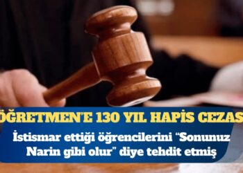 Altı öğrenciye cinsel istismar: Öğretmen 130 yıl hapis cezasına çarptırıldı