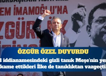 Özgür Özel duyurdu: İBB iddianamesindeki gizli tanık ‘İlke’, ifadesini geri çekti