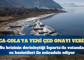 Su krizinin derinleştiği Isparta’da vatandaş su kesintileri ile mücadele ederken, Coca-Cola’ya yeni ÇED onayı verildi