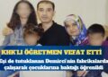 Beyin kanaması geçiren KHK’lı öğretmen vefat etti
