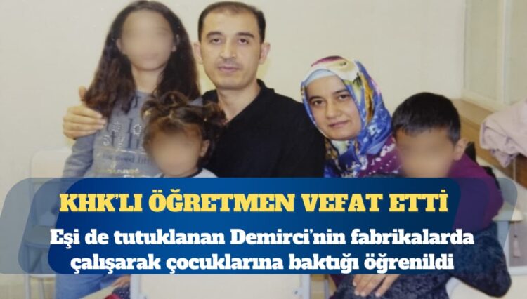 Beyin kanaması geçiren KHK’lı öğretmen vefat etti
