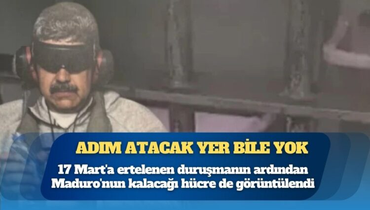 Adım atacak yer bile yok: İşte Maduro’nun kalacağı hücre