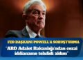 Fed Başkanı: ABD Adalet Bakanlığı’ndan cezaî iddianame tehdidi aldım