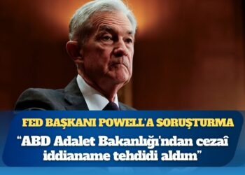 Fed Başkanı: ABD Adalet Bakanlığı’ndan cezaî iddianame tehdidi aldım