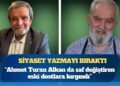 Dostu Ahmet Turan Alkan’a vefasızlığı anlatan Mümtaz’er Türköne, protesto için siyaset yazmayı bıraktı
