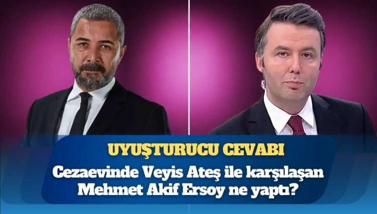 Cezaevinde Veyis Ateş ile karşılaşan Mehmet Akif Ersoy ne yaptı?