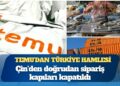 Temu’dan Türkiye hamlesi: Çin’den doğrudan sipariş kapıları kapatıldı