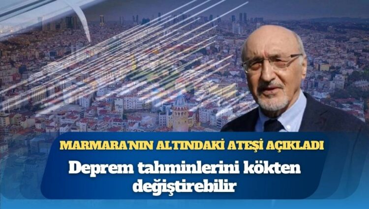 Prof. Dr. Bektaş Marmara’nın altındaki ateşi açıkladı: Deprem tahminlerini kökten değiştirebilir