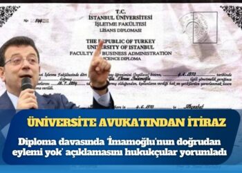 Hukukçu Günday: Fakülte hata bile yapmış olsa, ‘hukuki güvenlik ilkesi’ gereği İmamoğlu’nun diploması 35 yıl sonra iptal edilemez