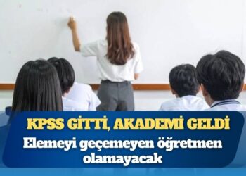 KPSS gitti, akademi geldi: Elemeyi geçemeyen öğretmen olamayacak