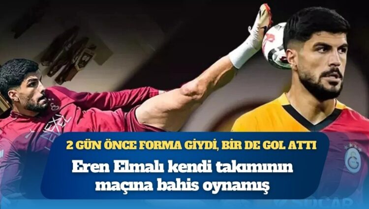 Belgelerle: Eren Elmalı kendi takımının maçına bahis oynamış