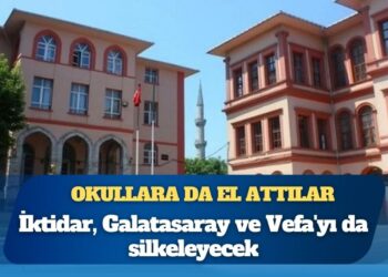 İktidar, Galatasaray ve Vefa’yı da silkeleyecek