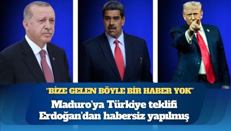 Maduro’ya Türkiye teklifi Erdoğan’dan habersiz yapılmış