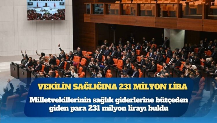 Milletvekillerinin sağlık giderlerine bütçeden giden para 231 milyon lirayı buldu