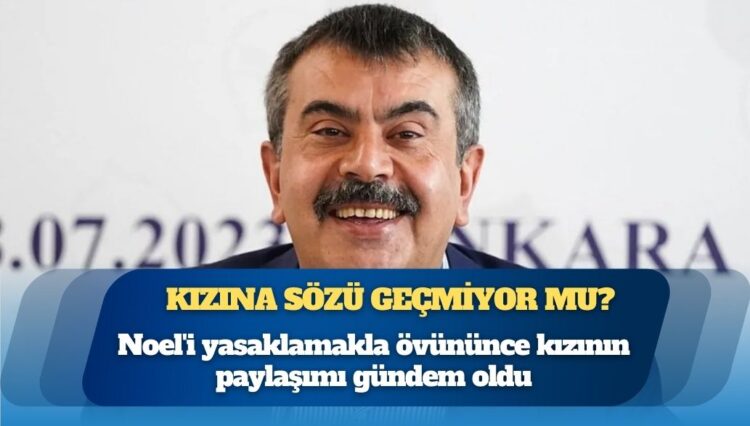 Noel’i yasaklamakla övününce kızının paylaşımı gündem oldu: Bakan Tekin’in sözü kızına geçmiyor mu?