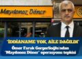 Ömer Faruk Gergerlioğlu’ndan “Maydonoz Döner” operasyonu tepkisi: “Aileler dağılıyor, iddianame yok; sadece bayilik aldıkları için tutuklandılar”