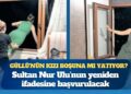 Bilirkişi raporu, Sultan Nur Ulu’nun ‘annesini aşağı attı’ beyanını boşa çıkardı: Güllü’nün kızı boşuna mı yatıyor?