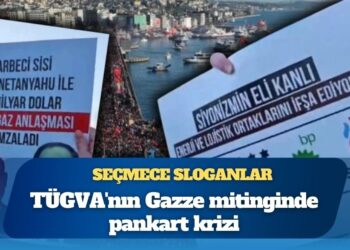 Seçmece sloganlar: TÜGVA’nın Gazze mitinginde pankart krizi