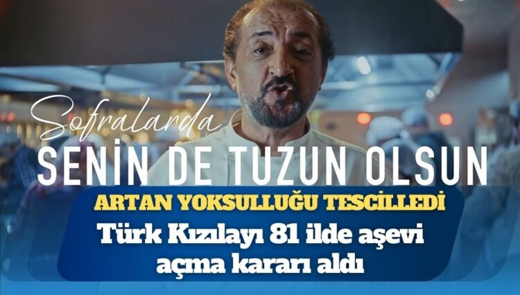 81 ilde aşevi açma kararı aldı: Kızılay artan yoksulluğu tescilledi