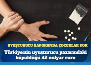 Türkiye Uyuşturucu Raporu 2025’te çocuklar, “teğet” geçildi: Uyuşturucuya başlama yaşı 22 olarak aktarıldı