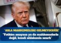 ABD Başkanı Trump: Yetkim anayasa ya da mahkemelerle değil, kendi ahlakımla sınırlı
