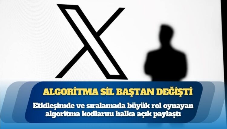 Algoritma sil baştan değişti: X’te viral olmak için ne yapılmalı?