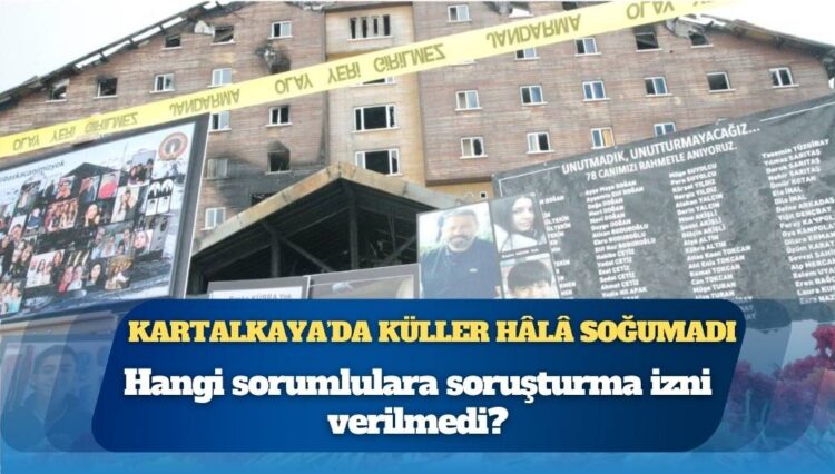Kartalkaya’da küller hâlâ soğumadı: Grand Kartal Otel’deki yangında kimler öldü, kim hangi suçtan ceza aldı, hangi sorumlulara soruşturma izni verilmedi?