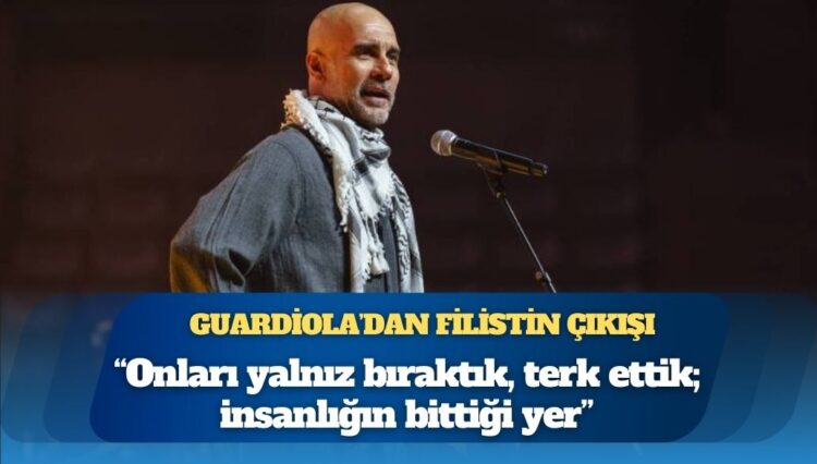 Pep Guardiola’dan Filistin çıkışı: Onları yalnız bıraktık, terk ettik