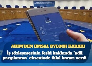 AİHM’den emsal ByLock kararı: “Sadece iddia ile fesih adil değil”