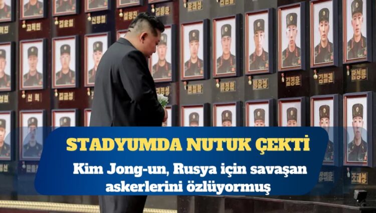 Kim Jong-un, Rusya için savaşan askerlerini özlüyormuş