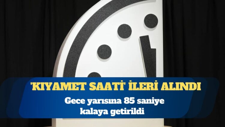 ‘Kıyamet Saati’ gece yarısına 85 saniye kalaya getirildi