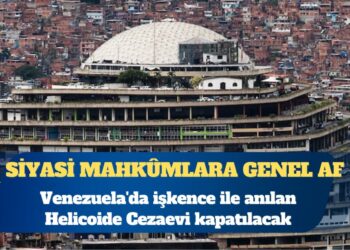 Venezuela’da siyasi mahkûmlara genel af