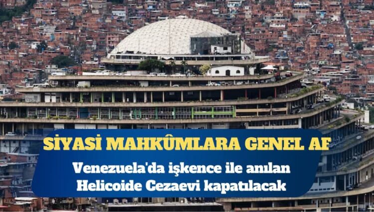 Venezuela’da siyasi mahkûmlara genel af