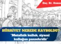 Hürriyet nerede kayboldu?