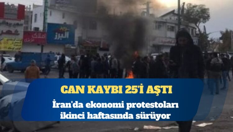 İran’da ekonomik kriz protestoları: En az 25 ölü