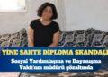 Yine sahte diploma skandalı: Sosyal Yardımlaşma ve Dayanışma Vakfı’nın müdürü gözaltında