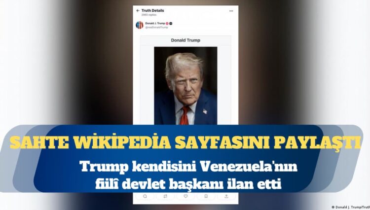 Trump kendisini Venezuela’nın fiilî devlet başkanı ilan etti