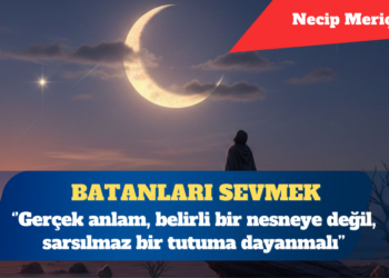 Batanları sevmek