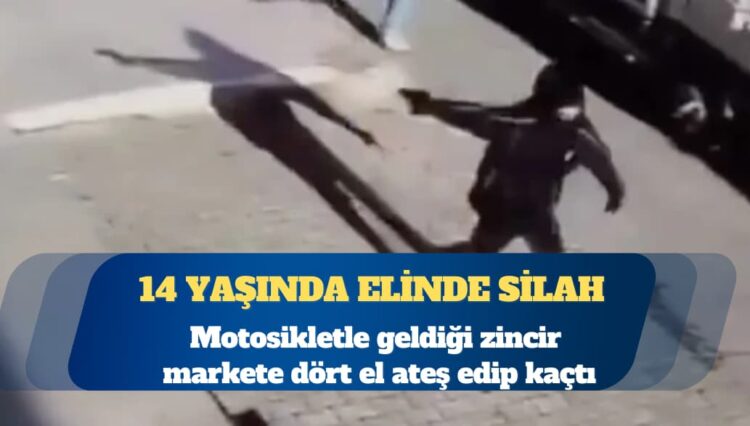 Arnavutköy’de 14 yaşındaki çocuk markete ateş açtı