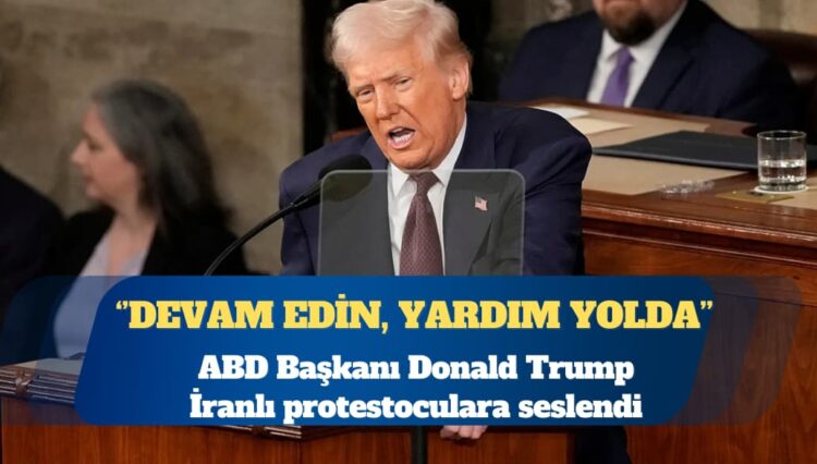 ABD Başkanı Donald Trump İranlı protestoculara seslendi: Devam edin, yardım yolda