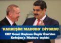 CHP Genel Başkanı Özgür Özel’den Erdoğan’a ‘Maduro’ tepkisi: ‘Kardeşim Maduro’ diyordu, tek bir laf edemedi