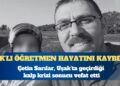 KHK’lı öğretmen Çetin Sarılar  hayatını kaybetti