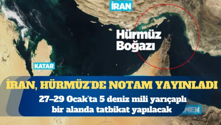 İran Hürmüz Boğazı’nda NOTAM yayınladı