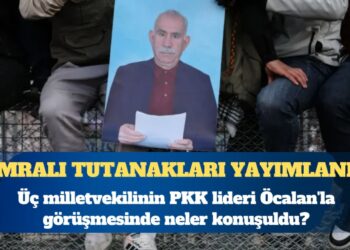 TBMM İmralı tutanaklarını yayımladı: Üç milletvekilinin Abdullah Öcalan’la görüşmesinde neler konuşuldu?